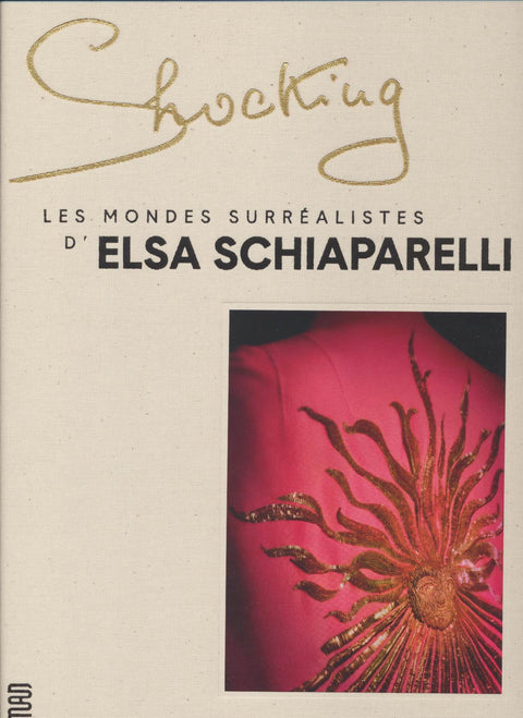Shocking, Les mondes surréalistes d'Elsa Schiaparelli