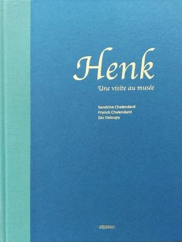 Henk: Une visite au musée