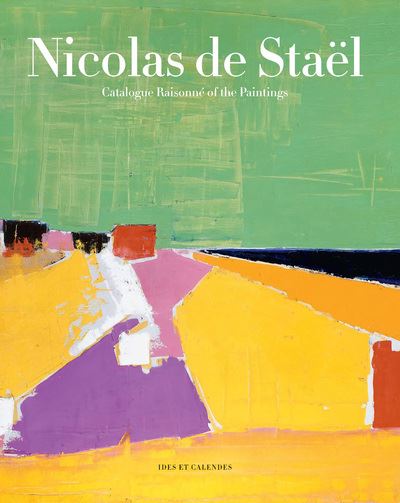 Nicolas de Staël, Catalogue Raisonné of the Paintings