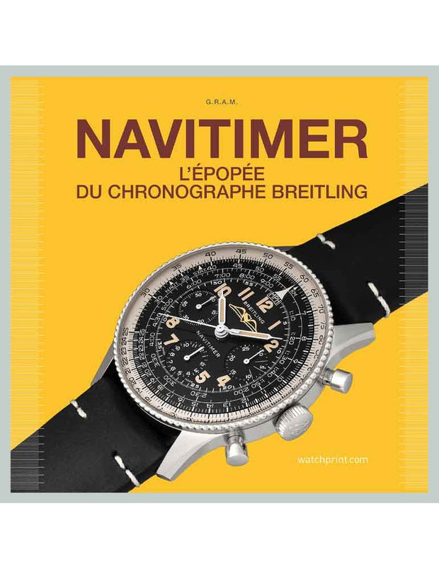 Navitimer : L'épopée du Chronographe Breitling