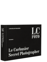LC FOTO: Le Corbusier, Secret Photographer