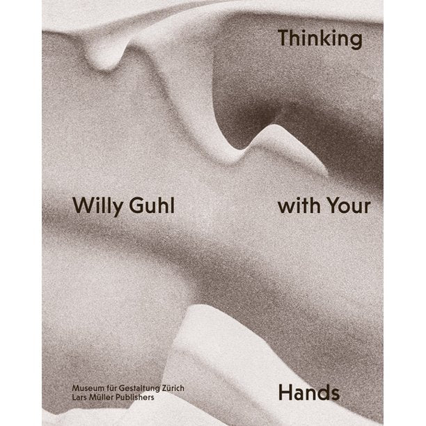 Willy Guhl: Thinking with Your Hands