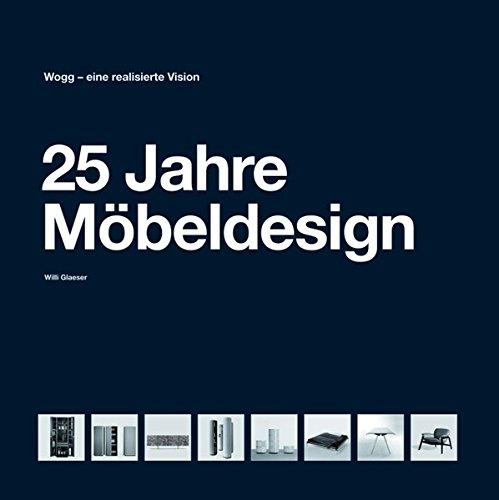25 Jahre Möbeldesign: Wogg - eine realisierte Vision