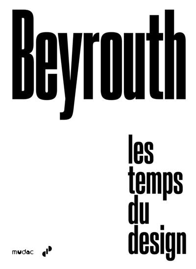 Beyrouth : les temps du design