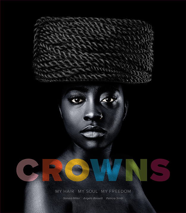 Crowns: My Hair, My Soul, My Freedom