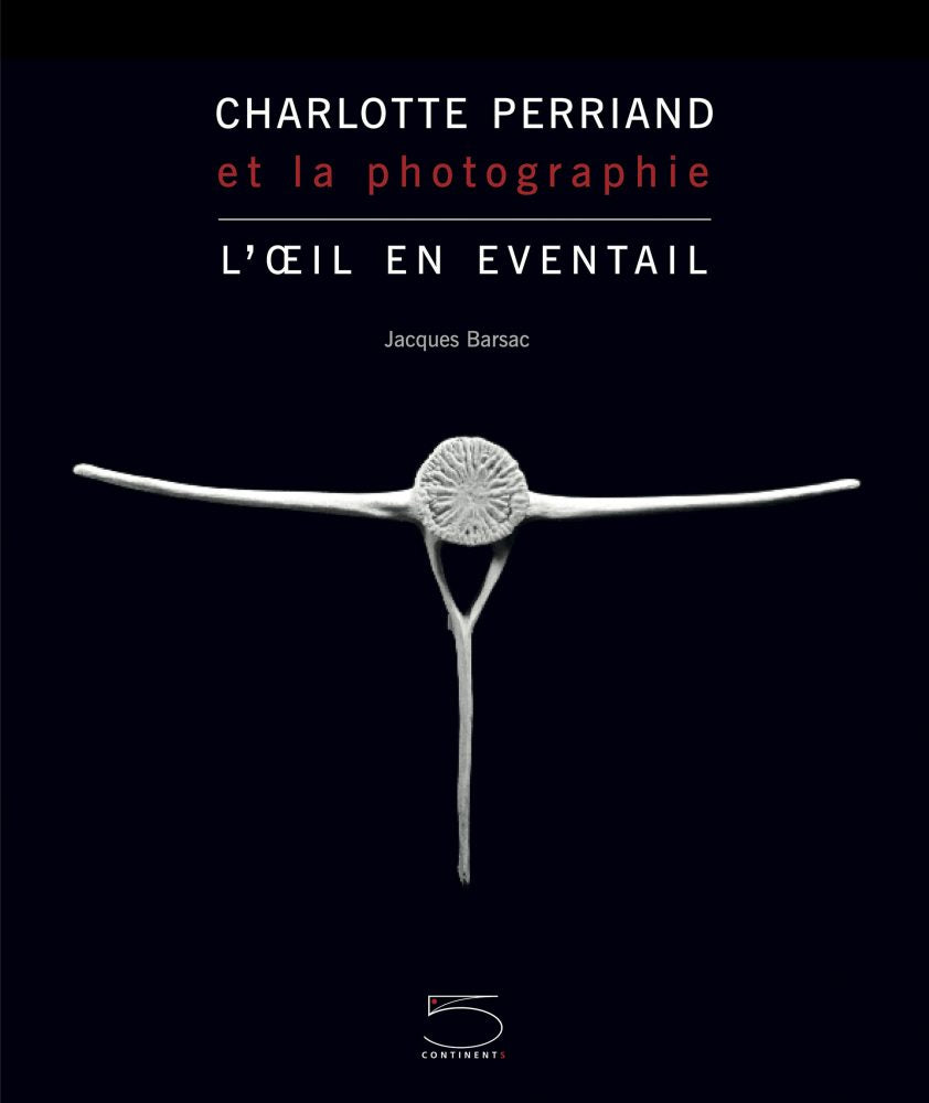 Charlotte Perriand et la photographie, l'oeil en éventail