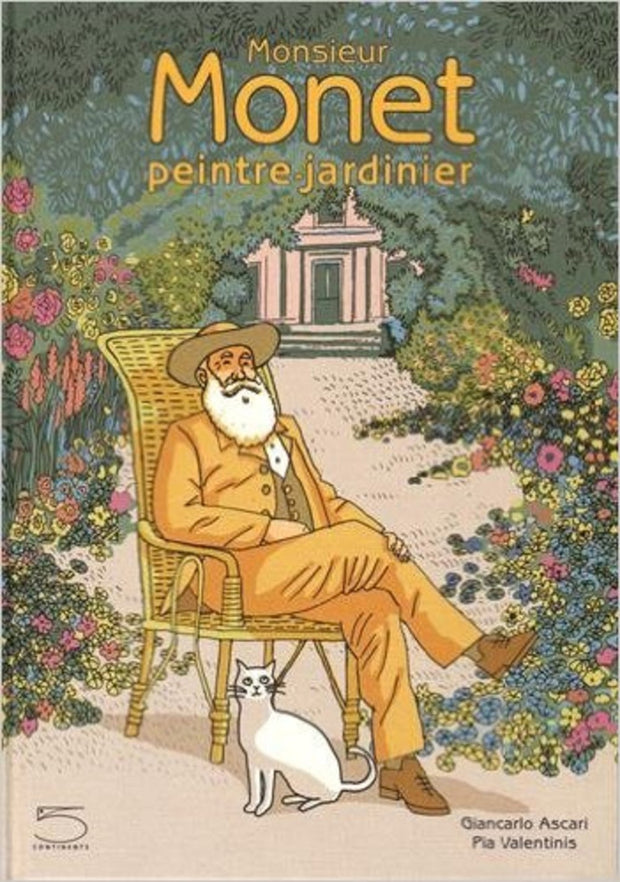 Monsieur Monet, peintre-jardinier