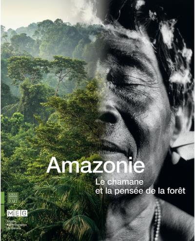Amazonie, Le chamane et la pensée de la forêt
