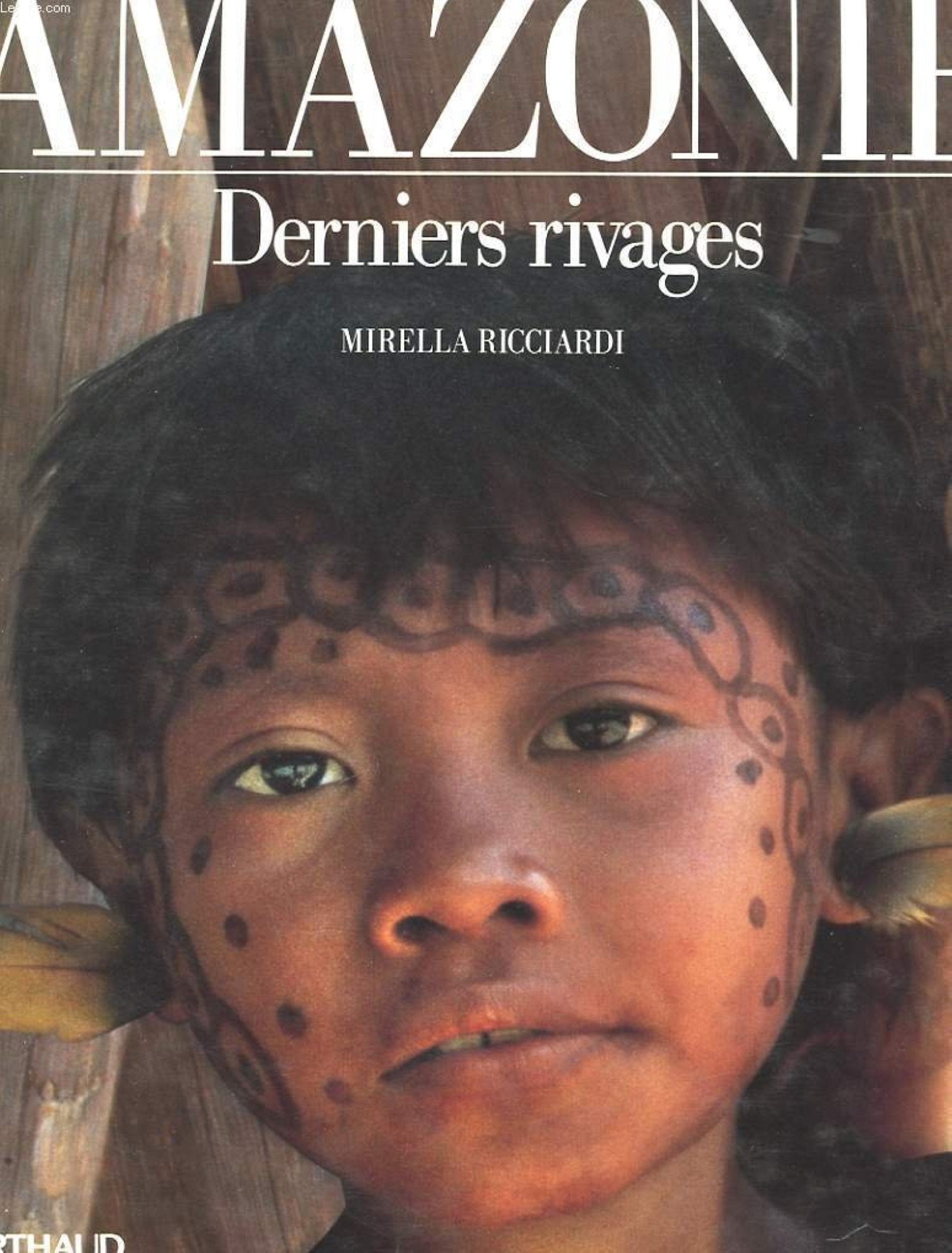 Amazonie, derniers rivages