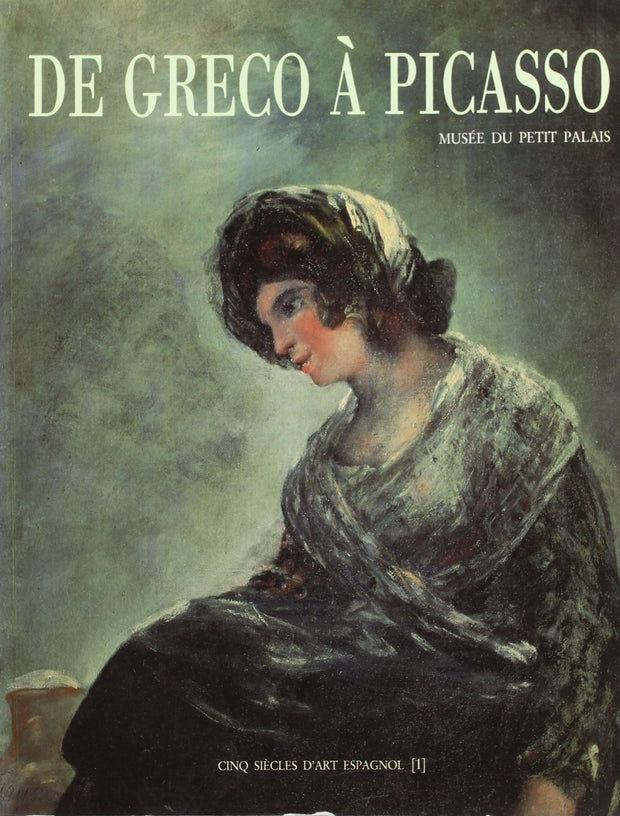 De Greco à Picasso, cinq siècles d'art espagnol