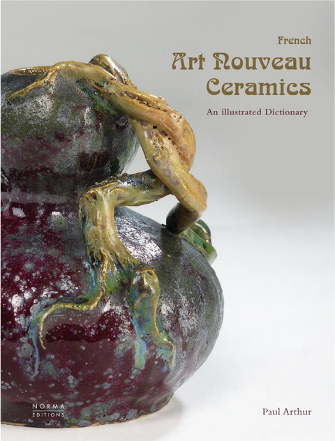 French Art Nouveau Ceramics, an Illustrated Dictionary