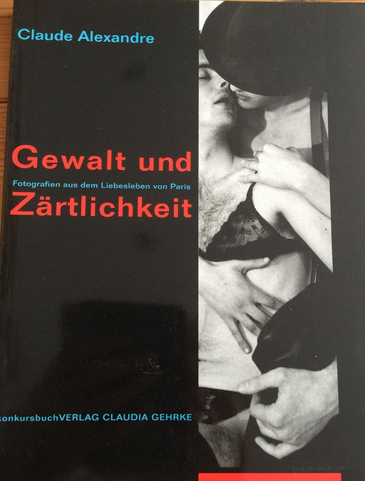 Gewalt und Zärtlichkeit