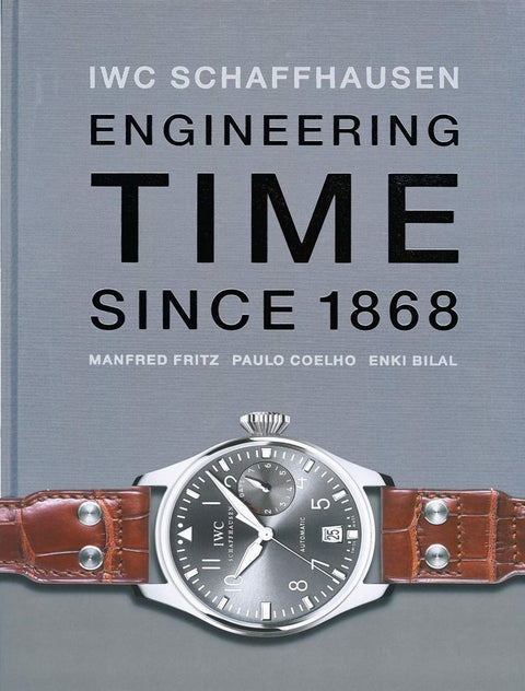 IWC Schaffhausen, Engineering Time Since 1868