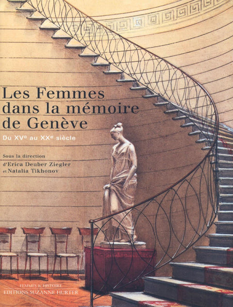 Les femmes dans la mémoire de Genève du XVème au XXème siècle