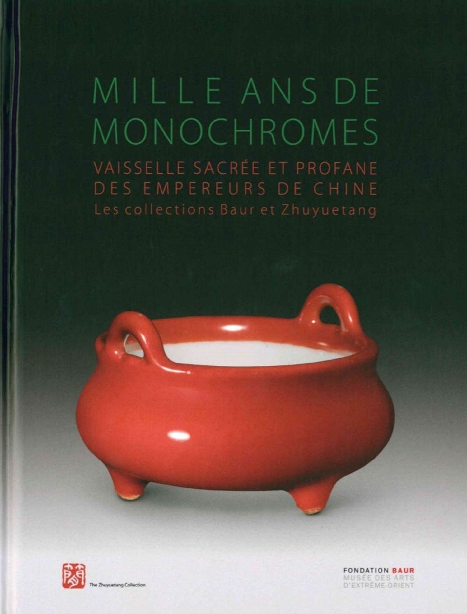 Mille and de monochromes, Vaisselle sacrée et profane des empereurs de Chine, Les collections Baur et Zhuyuetang