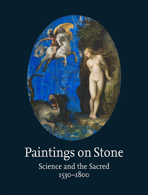 Paintings on Stone, Science and the Sacred 1530-1800