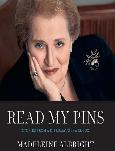 Read My Pins, Stories From a Diplomat's jewel Box