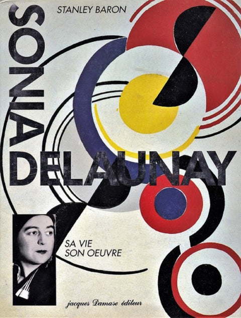 Sonia Delaunay, sa vie, son oeuvre