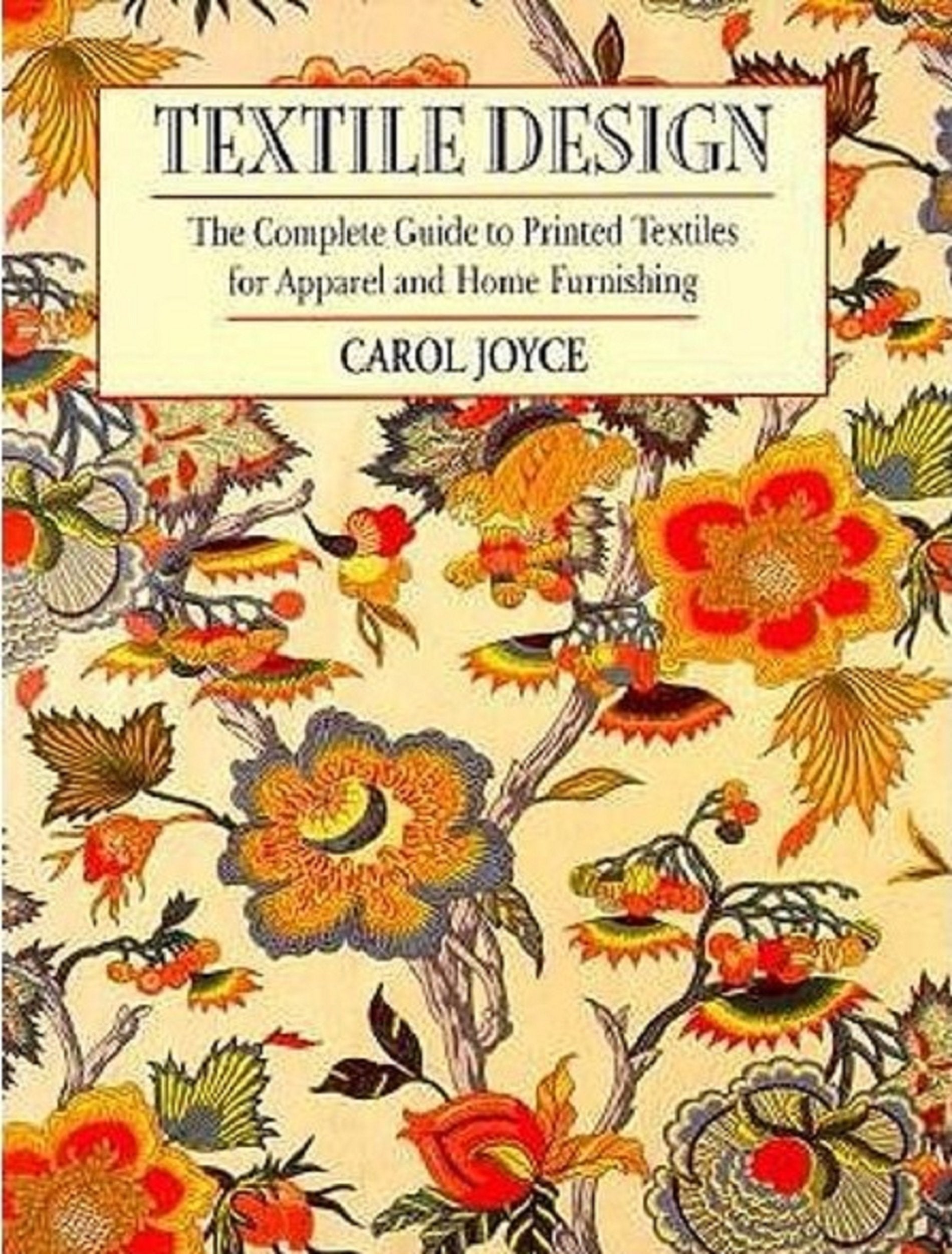 Textile Design, The Complete Guide to Printed Textiles for Apparel and Home Furnishing