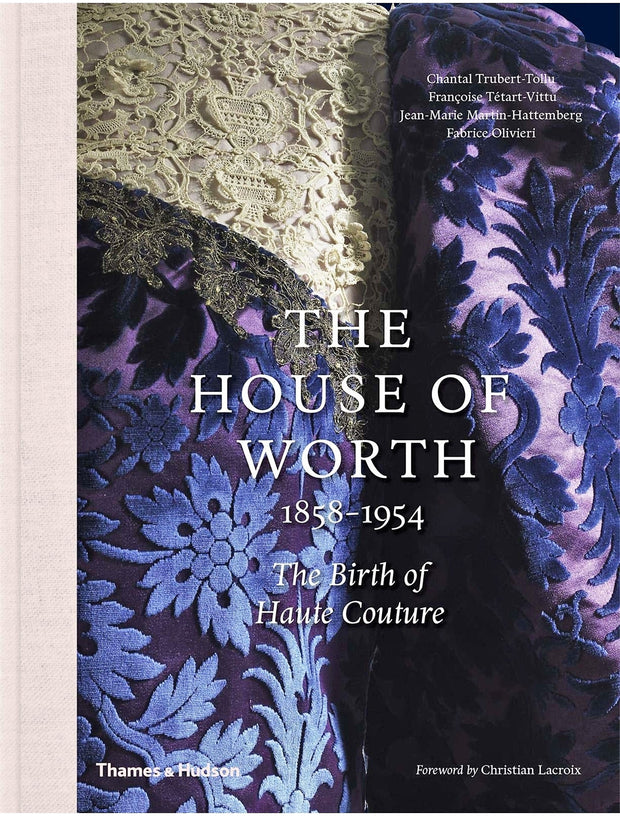 The House of Worth 1858-1954, The Birth of Haute Couture