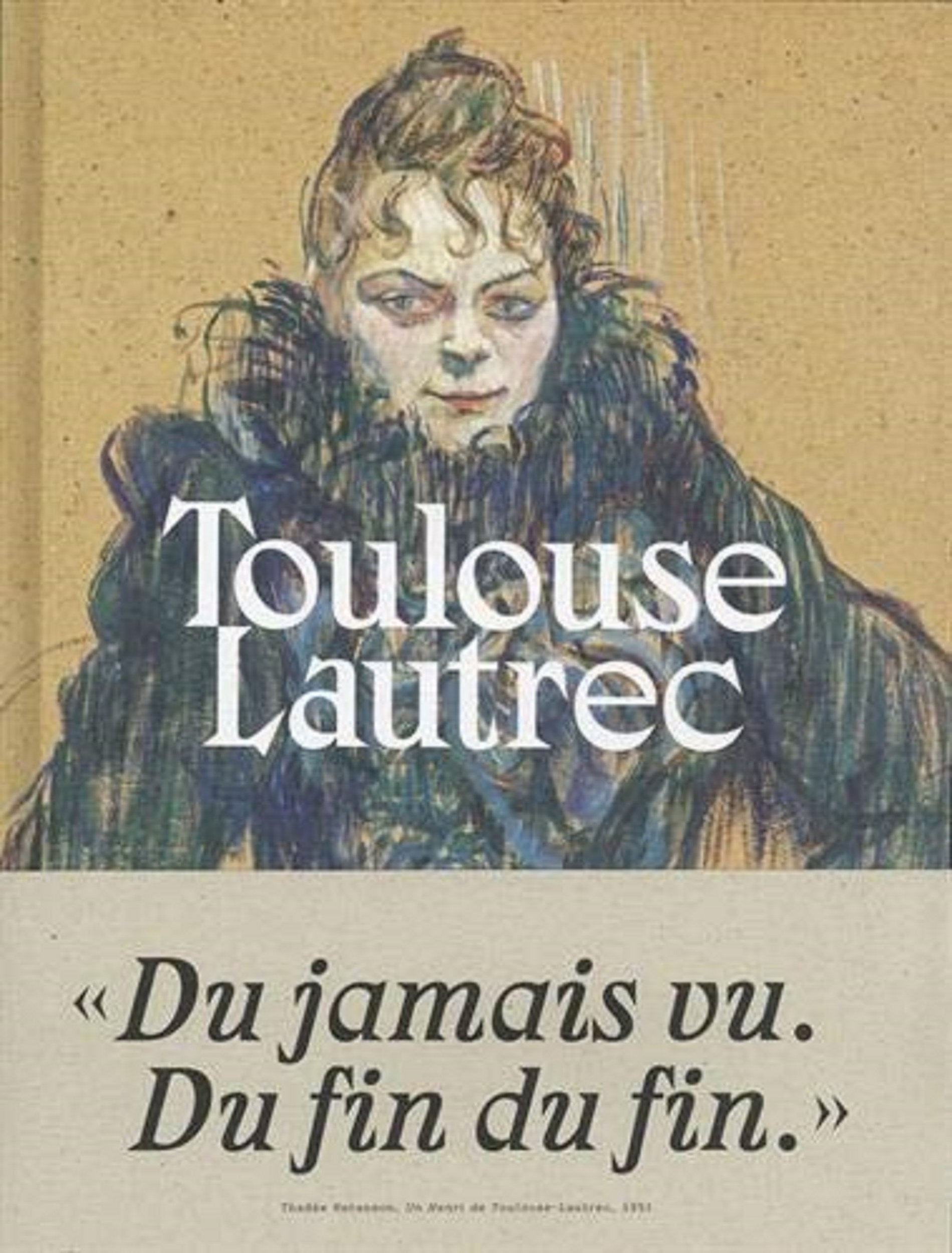 Toulouse-Lautrec, Résolument moderne